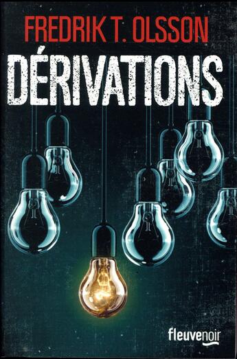 Couverture du livre « Dérivations » de Fredrik T. Olsson aux éditions Fleuve Editions