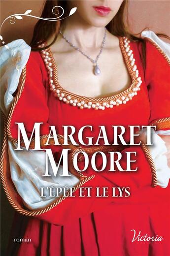 Couverture du livre « L'épée et le lys » de Margaret Moore aux éditions Harlequin