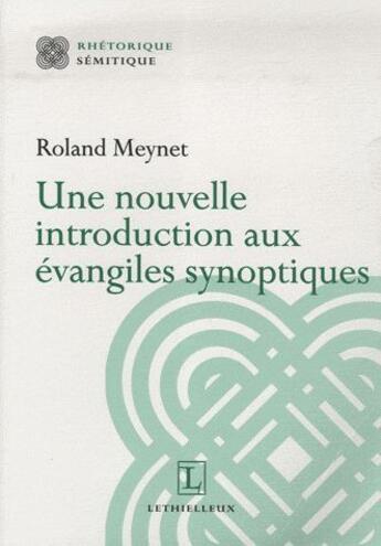 Couverture du livre « Une nouvelle introduction aux évangiles synoptique » de Roland Meynet aux éditions Lethielleux