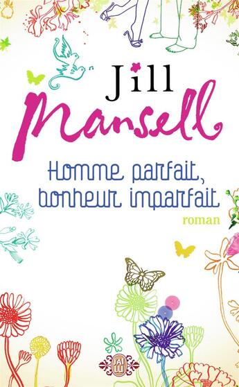 Couverture du livre « Homme parfait, bonheur imparfait » de Jill Mansell aux éditions J'ai Lu