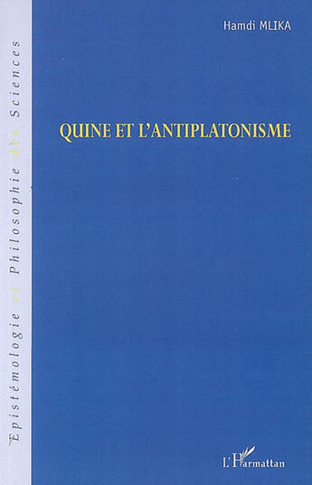 Couverture du livre « Quine et l'antiplatonisme » de Hamdi Mlika aux éditions L'harmattan