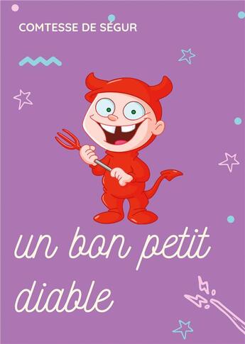 Couverture du livre « Un bon petit diable : un roman pour enfants de la comtesse de Ségur » de Sophie De Segur aux éditions Books On Demand