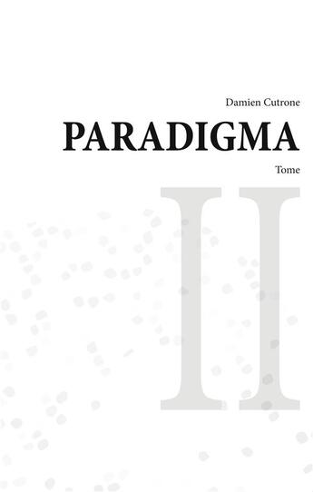 Couverture du livre « Paradigma t.2 » de Damien Cutrone aux éditions Books On Demand