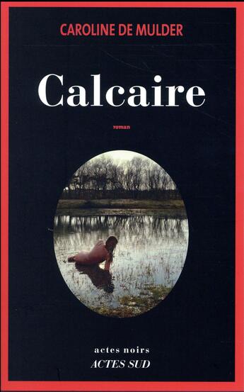 Couverture du livre « Calcaire » de Caroline De Mulder aux éditions Actes Sud