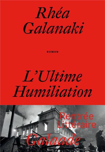 Couverture du livre « L'ultime humiliation » de Galanaki Rhea aux éditions Galaade