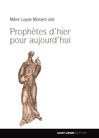 Couverture du livre « Prophetes d'hier pour aujourd'hui » de  aux éditions Saint-leger