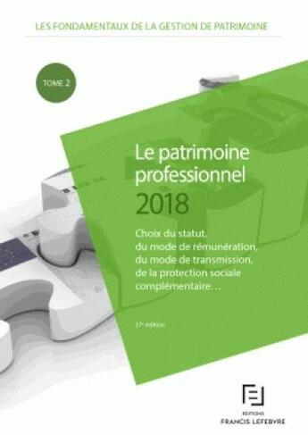 Couverture du livre « Le patrimoine professionnel (édition 2018) » de  aux éditions Lefebvre