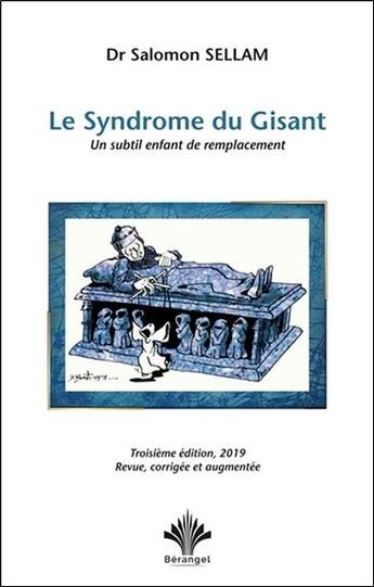 Couverture du livre « Le syndrome du gisant ; un subtil enfant de remplacement » de Salomon Sellam aux éditions Berangel