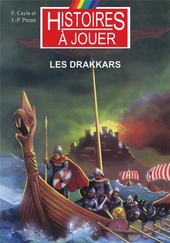 Couverture du livre « Les drakkars » de Cayla/Pecau/Laverdet aux éditions Posidonia