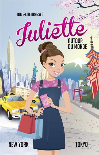 Couverture du livre « Juliette autour du monde : Intégrale vol.6 : Juliette à New York ; Juliette à Tokyo » de Rose-Line Brasset aux éditions Kennes Editions