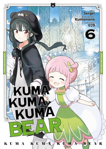 Couverture du livre « Kuma Kuma Kuma bear Tome 6 » de Kumanano et Sergei et 029 aux éditions Meian