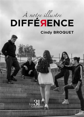 Couverture du livre « À notre illustre différence » de Cindy Broquet aux éditions Les Trois Colonnes