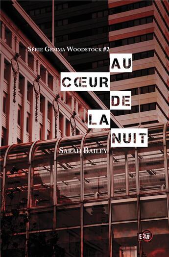 Couverture du livre « Au coeur de la nuit » de Sarah Bailey et Adrian Castillo aux éditions Editions Du 38