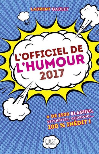 Couverture du livre « L'officiel de l'humour (édition 2017) » de Laurent Gaulet aux éditions First