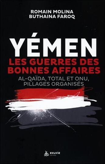 Couverture du livre « Yémen, : la guerre des bonnes affaires » de Romain Molina aux éditions Exuvie