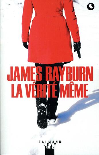 Couverture du livre « La vérité même » de James Rayburn aux éditions Calmann-levy