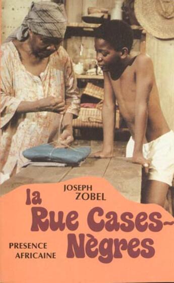Couverture du livre « La rue cases-nègres » de Joseph Zobel aux éditions Presence Africaine