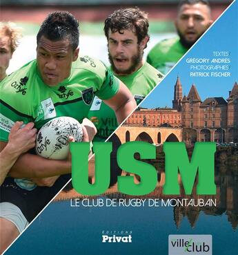 Couverture du livre « USM ; le club de rugby de Montauban » de Gregory Andres aux éditions Privat