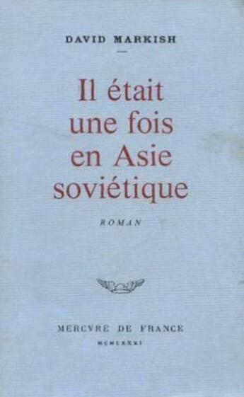 Couverture du livre « Il etait une fois en asie sovietique » de David Markish aux éditions Mercure De France