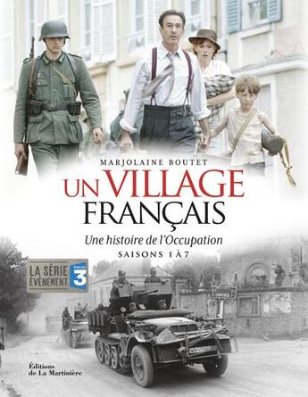 Couverture du livre « Art et spectacle : un village français ; une histoire de l'Occupation » de Marjolaine Boutet aux éditions La Martiniere