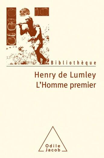 Couverture du livre « L'homme premier » de Henry De Lumley aux éditions Odile Jacob