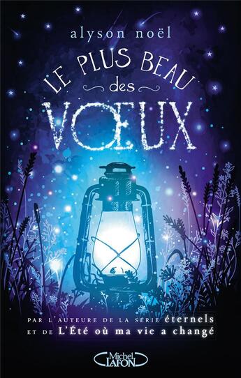 Couverture du livre « Le plus beau des voeux » de Alyson Noel aux éditions Michel Lafon