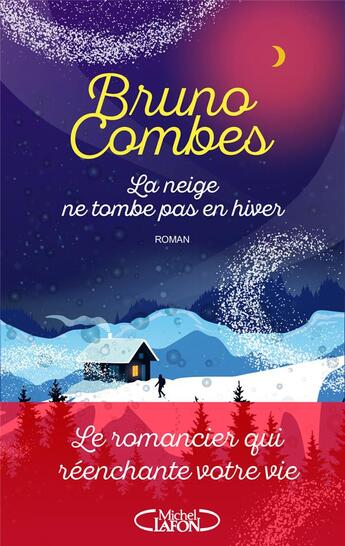Couverture du livre « La neige ne tombe pas en hiver » de Bruno Combes aux éditions Michel Lafon