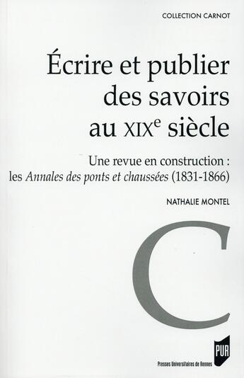 Couverture du livre « Écrire et publier des savoirs au XIXe siècle » de Nathalie Montel aux éditions Pu De Rennes