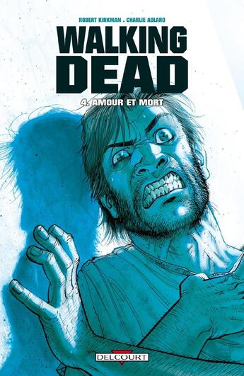 Couverture du livre « Walking Dead Tome 4 : amour et mort » de Charlie Adlard et Robert Kirkman et Cliff Rathburn aux éditions Delcourt