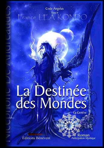 Couverture du livre « La destinée des mondes t.1 ; la genèse » de France Lea Kondo aux éditions Benevent