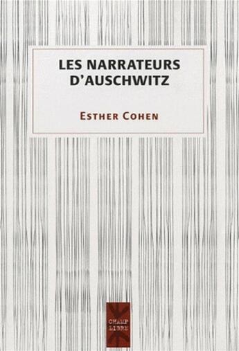 Couverture du livre « Les narrateurs d'auschwitz » de Cohen Esther aux éditions Pu De Montreal