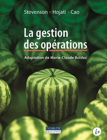 Couverture du livre « La gestion des opérations (4e édition) » de William J. Stevenson et Mehran Hojati et James Cao aux éditions Cheneliere Mcgraw-hill