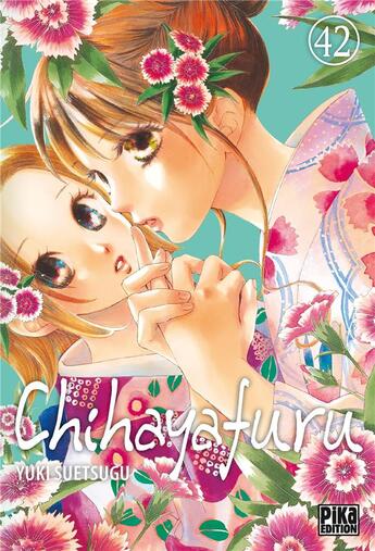 Couverture du livre « Chihayafuru Tome 42 » de Yuki Suetsugu aux éditions Pika