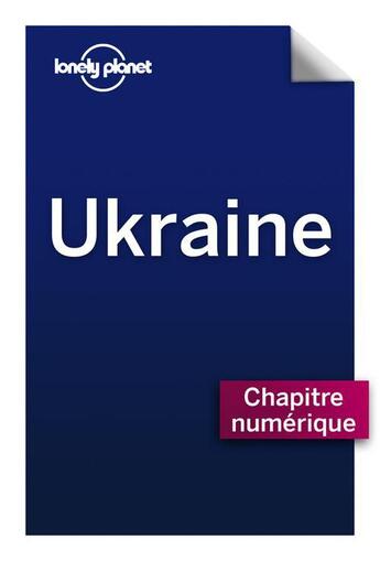 Couverture du livre « Ukraine ; Odessa et sud de l'Ukraine (3e édition) » de  aux éditions Lonely Planet France