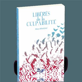 Couverture du livre « Libérés de la culpabilité » de Mary Whelchel aux éditions La Maison De La Bible