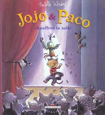 Couverture du livre « Jojo et Paco t.8 ; Jojo et Paco chauffent la salle » de Isabelle Wilsdorf aux éditions Delcourt