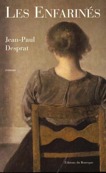 Couverture du livre « Les enfarines » de Jean Paul Desprat aux éditions Rouergue