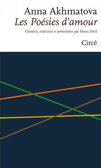 Couverture du livre « Les poésies d'amour » de Anna Akhmatova aux éditions Circe