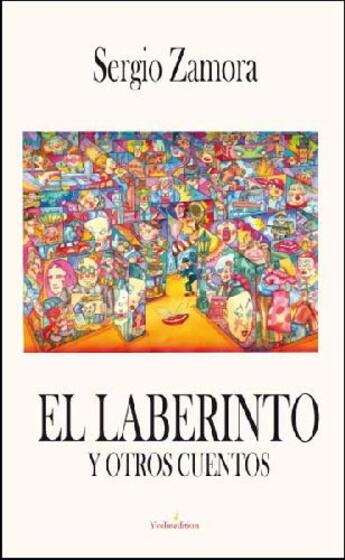 Couverture du livre « El laberinto y otros cuentos » de Sergio Zamora aux éditions Francois Baudez