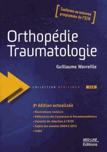 Couverture du livre « Orthopédie traumatologie (3e édition) » de Guillaume Wavreille aux éditions Med-line