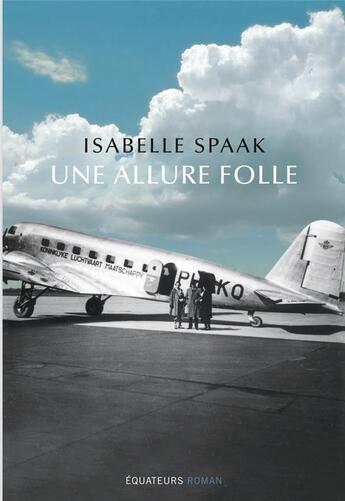 Couverture du livre « Une allure folle » de Isabelle Spaak aux éditions Des Equateurs