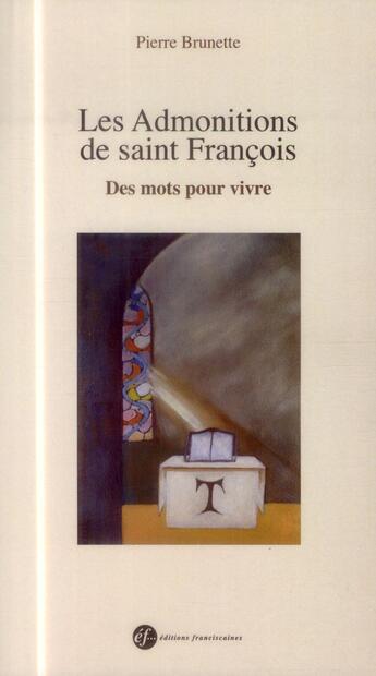 Couverture du livre « Les admonitions de Saint François » de Pierre Brunette aux éditions Franciscaines