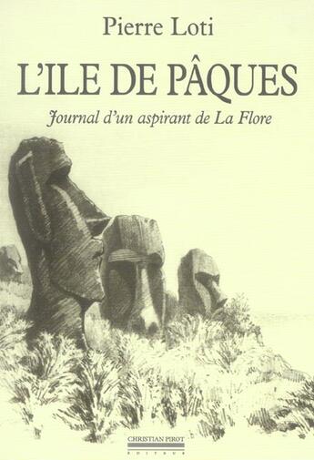 Couverture du livre « L' ile de paques - journal d'un aspirant de la flore » de Pierre Loti aux éditions La Simarre