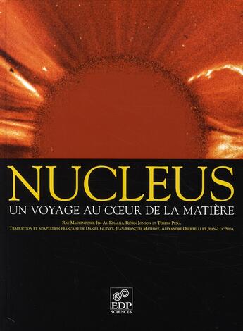 Couverture du livre « Nucleus ; un voyage au coeur de la matière » de Mackintosh R. aux éditions Edp Sciences