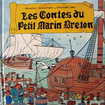 Couverture du livre « Les contes du petit marin breton » de Sebastien Recouvrance et Christophe Laze aux éditions Gisserot