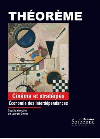 Couverture du livre « Cinéma et stratégies ; économie des interdépendances » de Laurent Creton aux éditions Presses De La Sorbonne Nouvelle