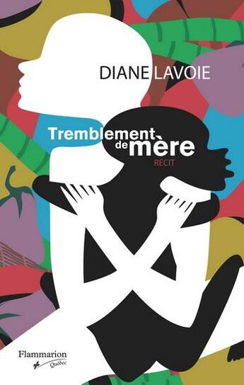 Couverture du livre « Tremblement de mere » de Lavoie Diane aux éditions Flammarion Quebec