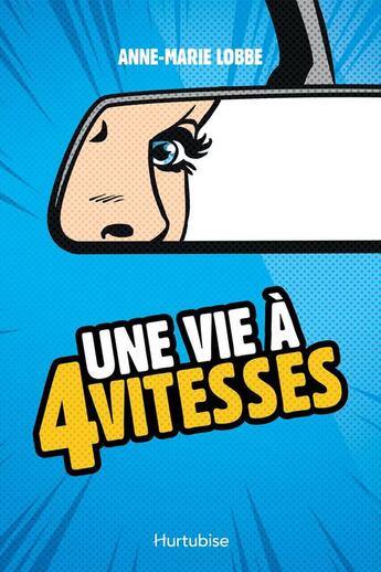 Couverture du livre « Une vie a quatre vitesses » de Lobbe Anne-Marie aux éditions Editions Hurtubise