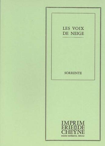 Couverture du livre « Les Voix De Neige » de Dominique Sorrente aux éditions Cheyne