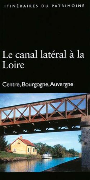 Couverture du livre « Canal lateral a la loire (le) n 279 » de Inventaire Du Patrim aux éditions Lieux Dits